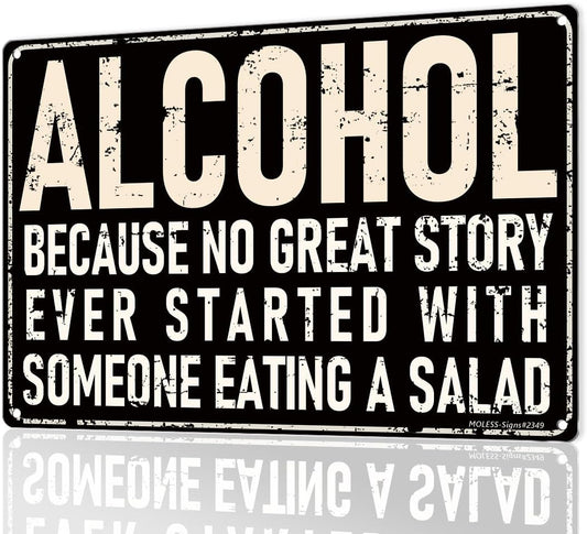 Funny Bar Sign or Man Cave Decor | 12x8″ Durable Vintage Metal Beer Signs Wall Decorations for Home Bar/Basement/Garage/Mancave, "Alcohol – No Great Story Started with Salad", 2349