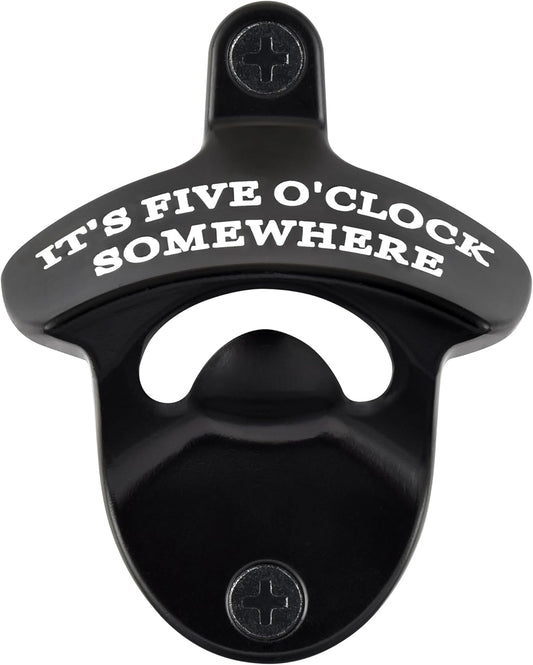 Rustproof Wall Mounted Bottle Opener Black with White, Stainless It's Five O'Clock Somewhere Beer Bottle Cap Opener Cooler Mounted for Party Kitchen